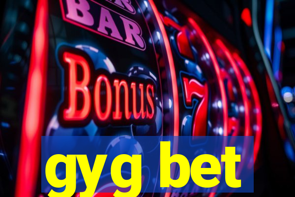 gyg bet